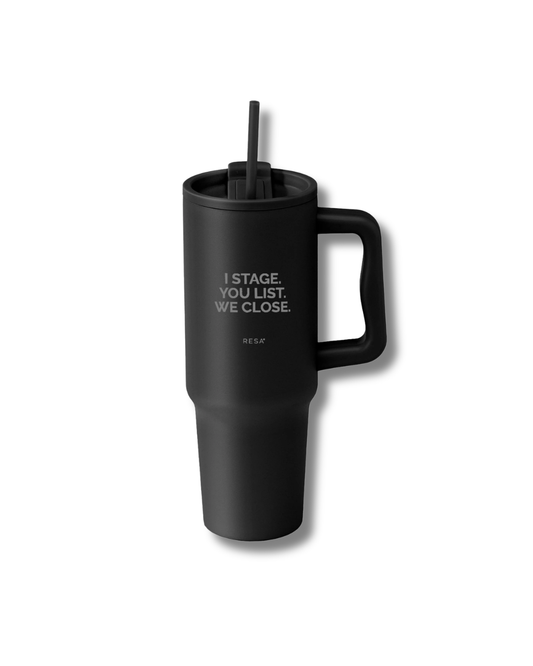 I Stage. You List. We Close. 40 oz Tumbler