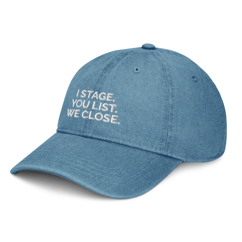 I Stage. You List. We Close. Denim Hat, 2nd Edition