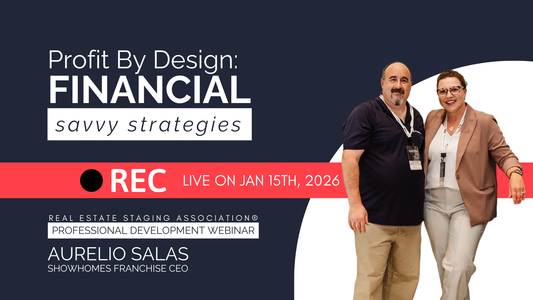 Profit by Design: Financial Savvy Strategies for Stagers Presented by Showhomes