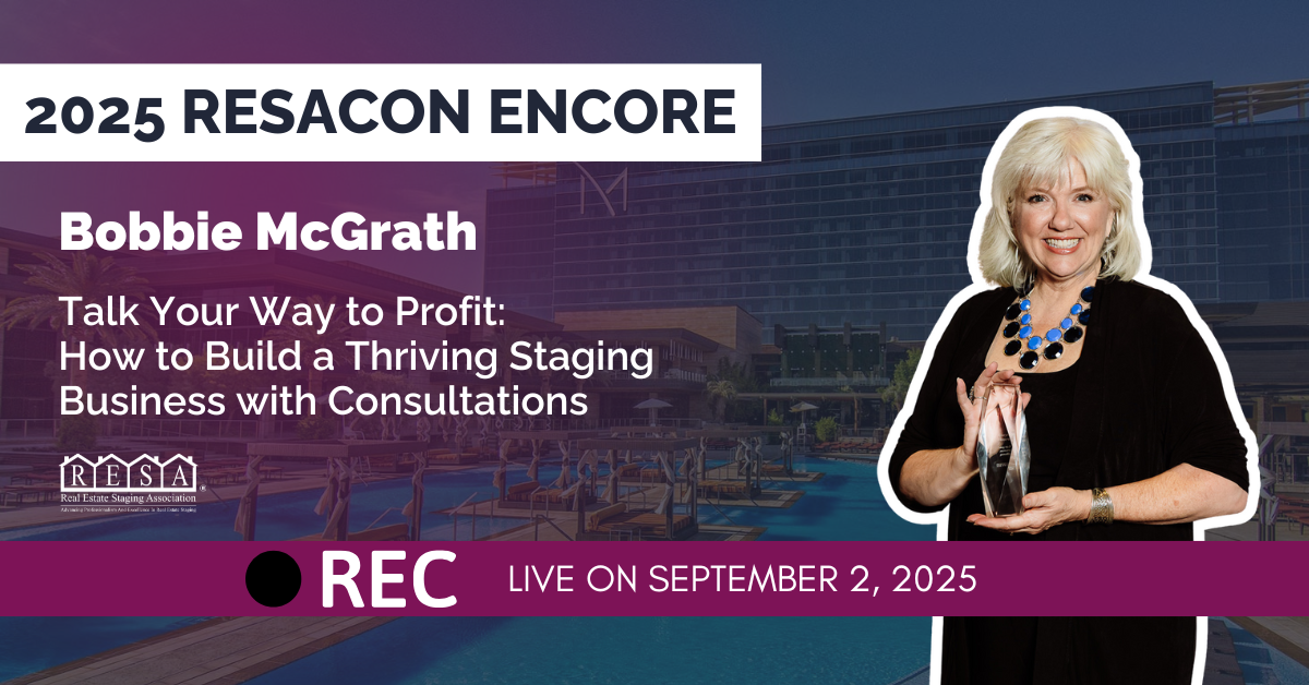 RESACON 2025 Encore: Talk Your Way to Profit: How to Build a Thriving Staging Business with Consultations with Bobbie McGrath