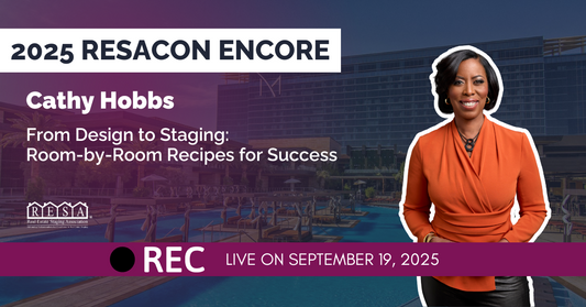 RESACON 2025 Encore: From Design to Staging: Room-by-Room Recipes for Success with Cathy Hobbs (RESACON 2025)