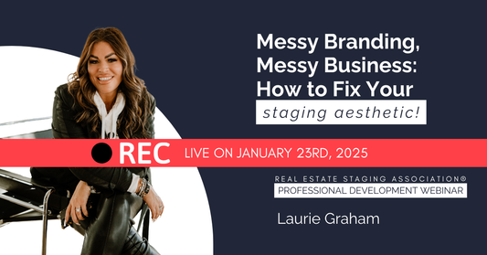 Messy Branding, Messy Business: How to Fix Your Staging Aesthetic! With Laurie Graham