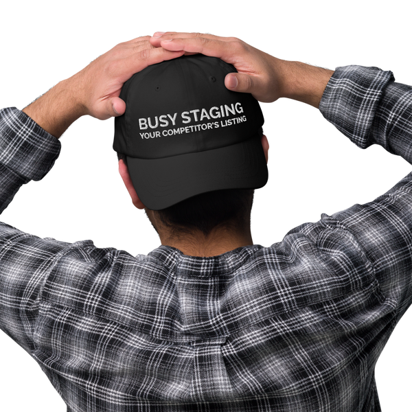 Busy Staging Your Competitor’s Listing – Home Stager Hat