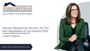 RESACON Vegas 2024: Blueprint for Success: The Ten Non-Negotiables of Top Industry CEOs - LuAnn Nigara