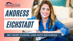 RESACON 2021: Get More Staging Jobs with Instagram - Andress Eichstadt