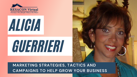 RESACON 2021: Marketing Strategies, Tactics and Campaigns to Help Grow Your Business - Alicia Guerrieri