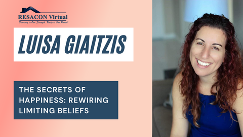 RESACON 2021: The Secrets of Happiness: Rewiring Limiting Beliefs - Luisa Giaitzis