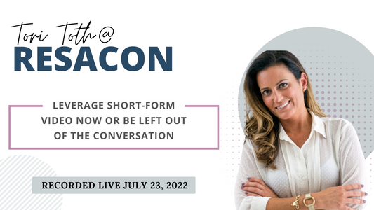 RESACON 2022: Leverage Short-Form Video Now or Be Left Out of the Conversation - Tori Toth