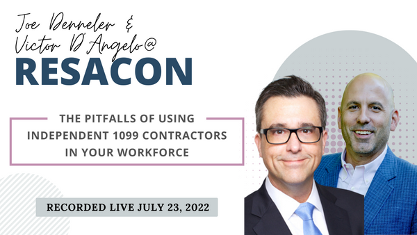 RESACON Vegas 2022: The Pitfalls of Using Independent 1099 Contractors in Your Workforce - Victor D'Angelo & Joe Denneler